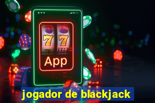 jogador de blackjack