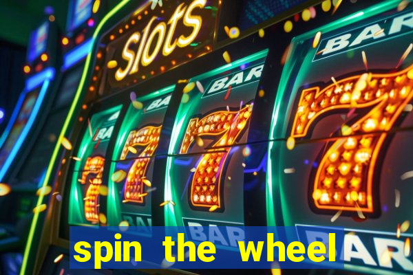 spin the wheel with roulette