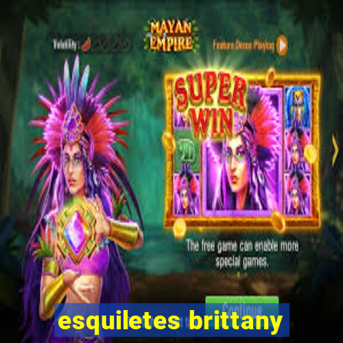 esquiletes brittany