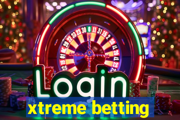 xtreme betting