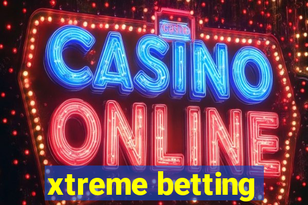 xtreme betting