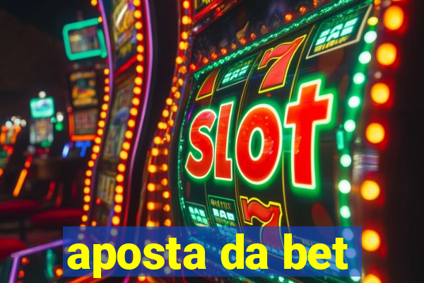 aposta da bet