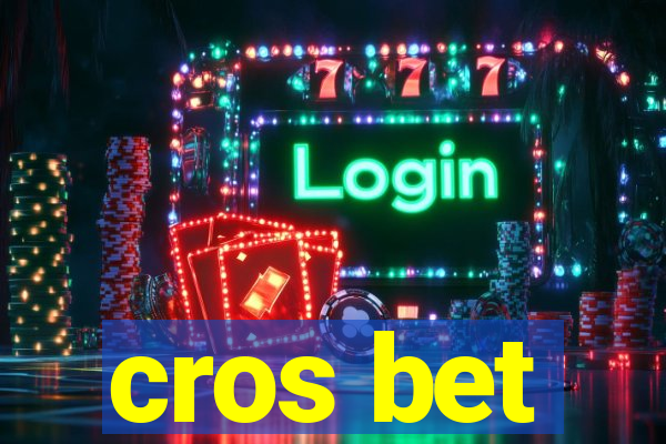 cros bet