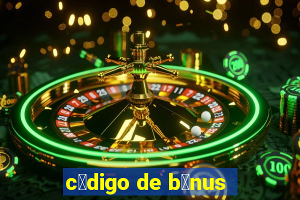 c贸digo de b么nus