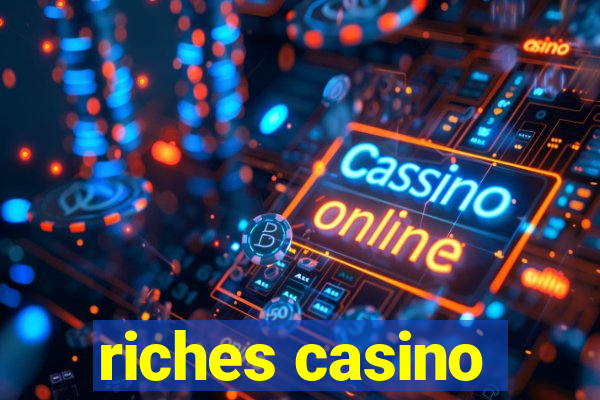 riches casino