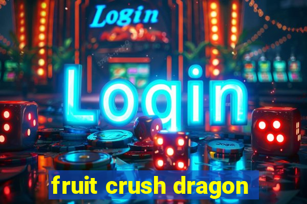 fruit crush dragon