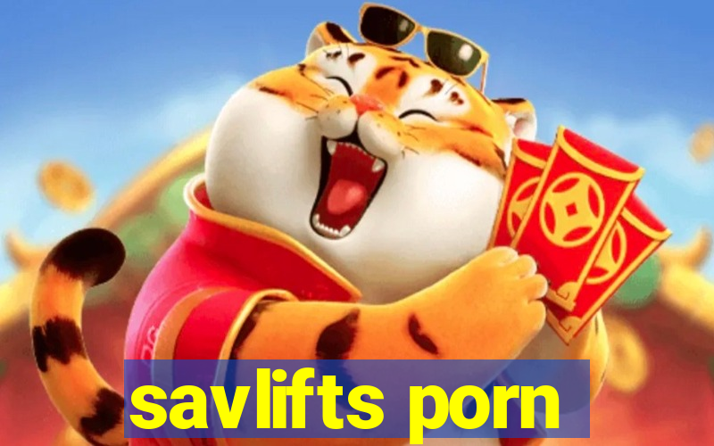 savlifts porn