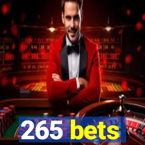 265 bets