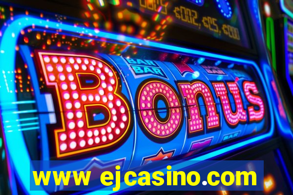 www ejcasino.com