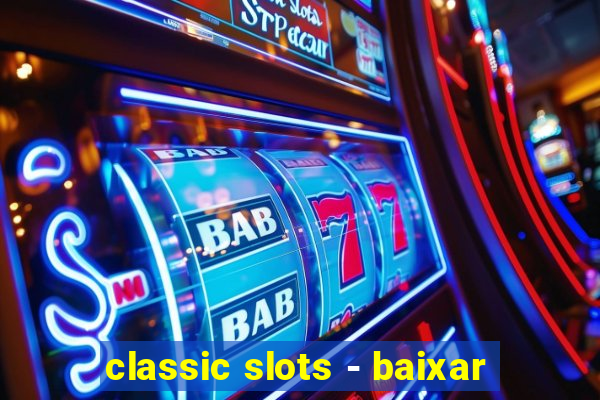 classic slots - baixar