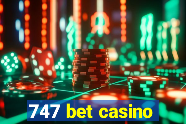 747 bet casino