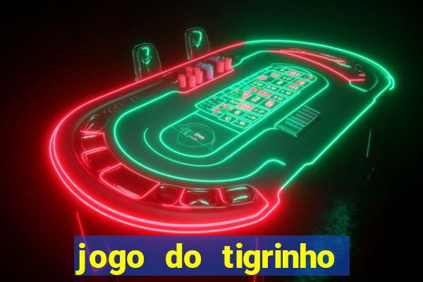 jogo do tigrinho aposta de 5 reais