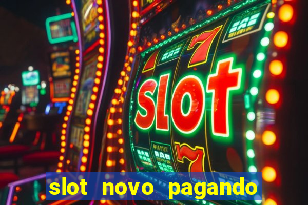 slot novo pagando no cadastro