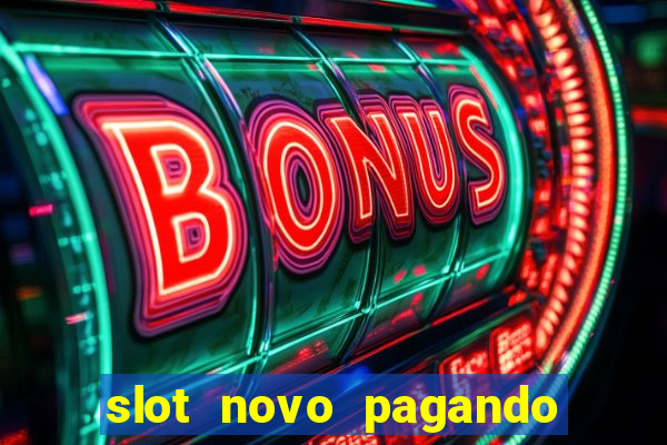 slot novo pagando no cadastro