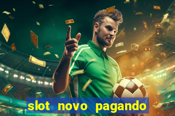 slot novo pagando no cadastro