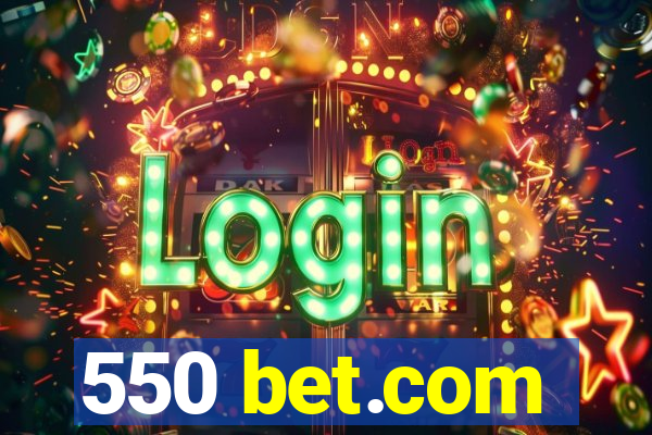 550 bet.com