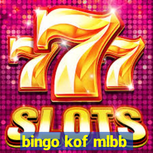 bingo kof mlbb