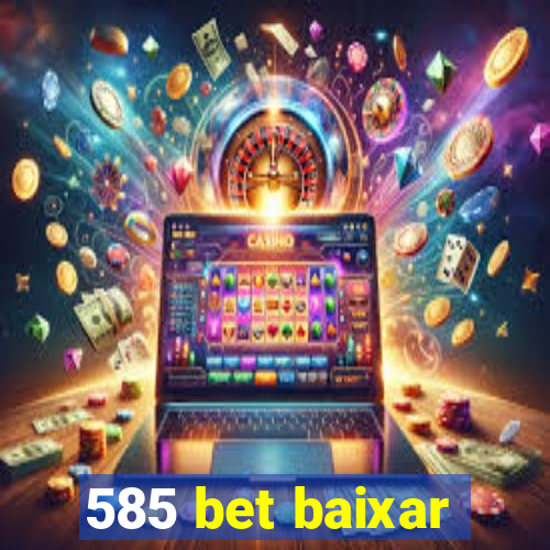 585 bet baixar