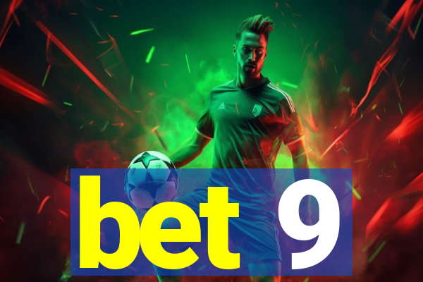 bet 9