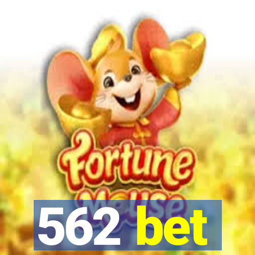 562 bet