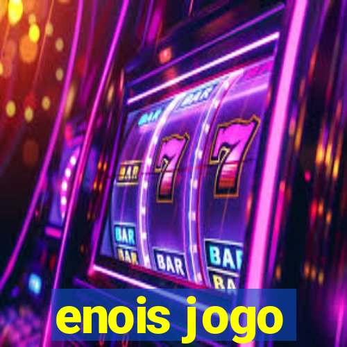 enois jogo