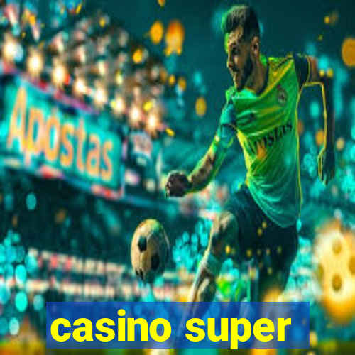 casino super