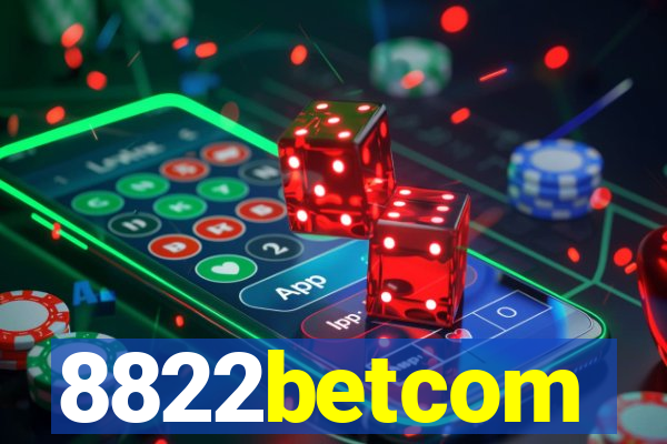 8822betcom