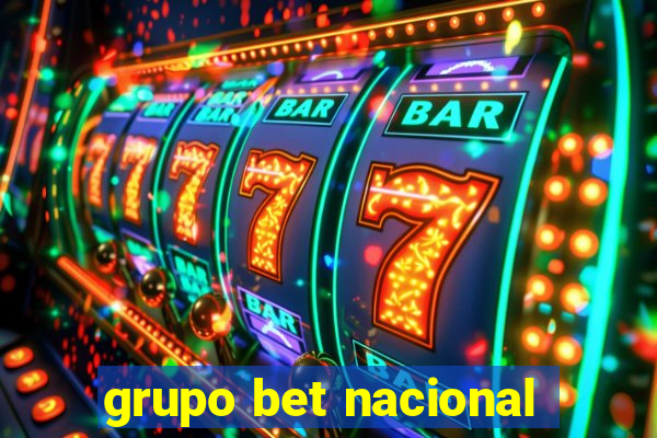 grupo bet nacional