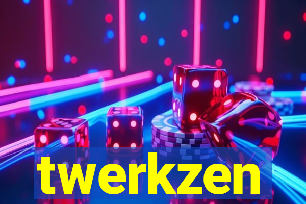 twerkzen