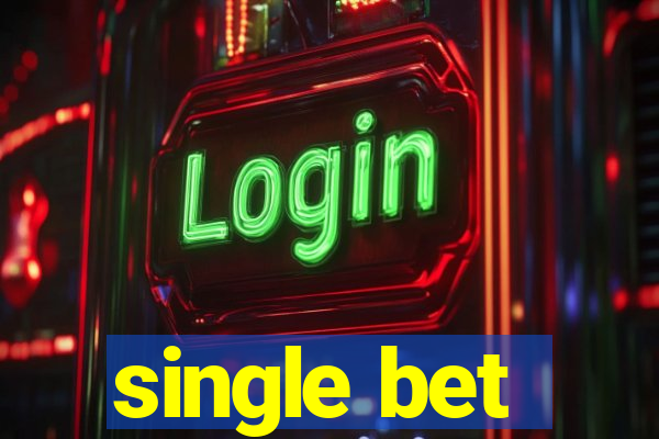 single bet