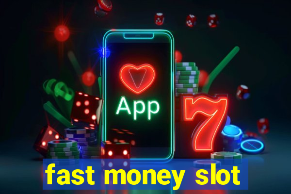 fast money slot