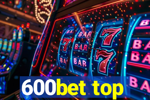 600bet top