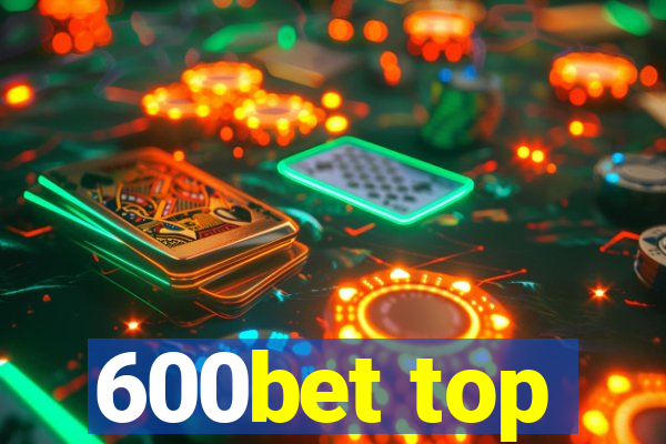 600bet top