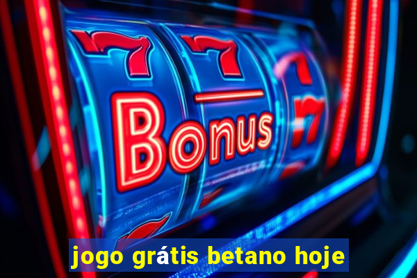 jogo grátis betano hoje