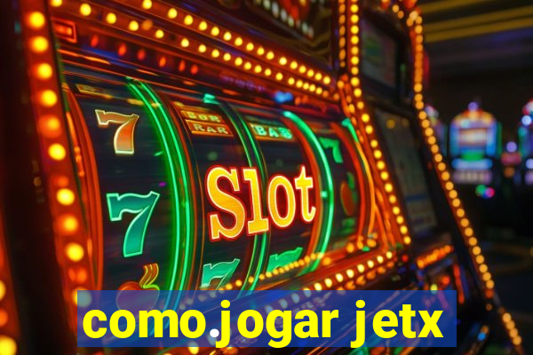 como.jogar jetx