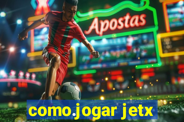 como.jogar jetx