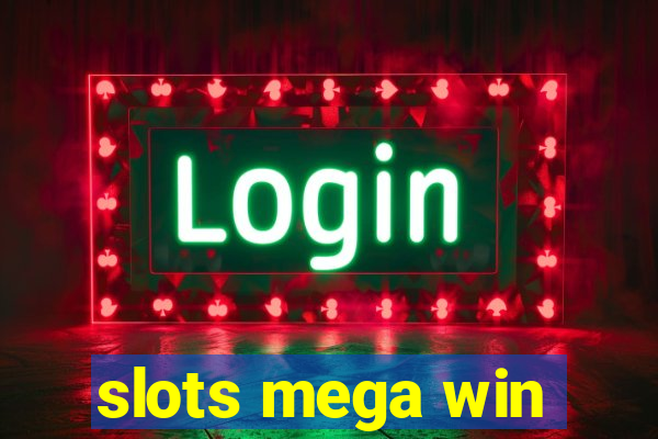 slots mega win