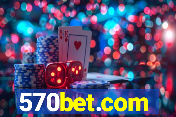 570bet.com