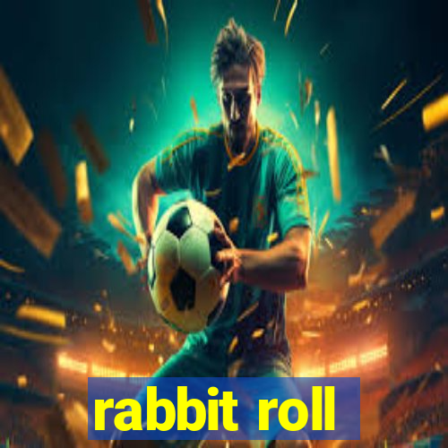 rabbit roll