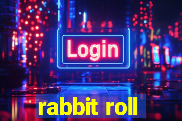 rabbit roll