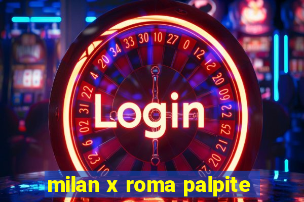 milan x roma palpite