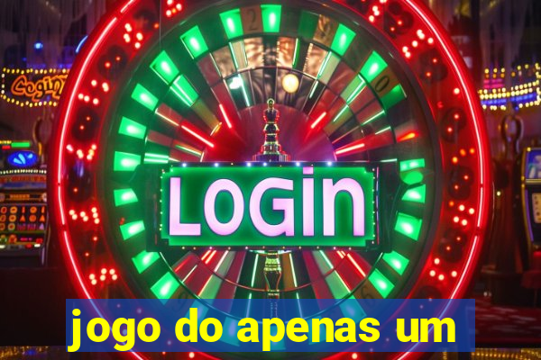 jogo do apenas um