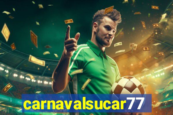 carnavalsucar777