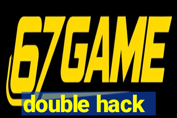 double hack