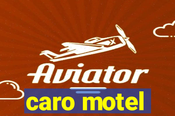 caro motel