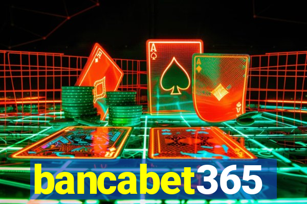 bancabet365