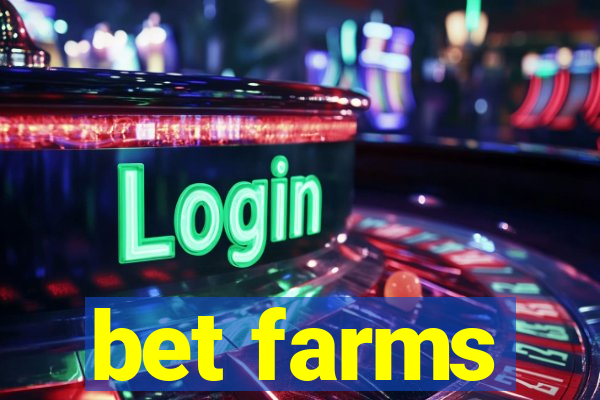 bet farms