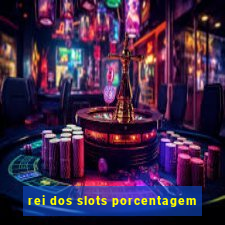 rei dos slots porcentagem