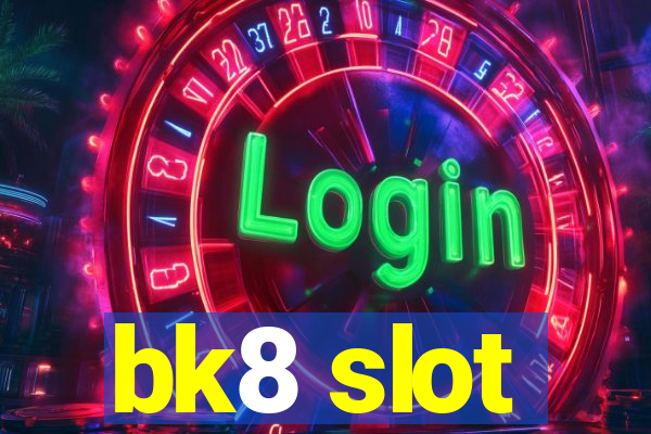 bk8 slot