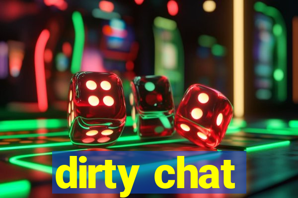 dirty chat